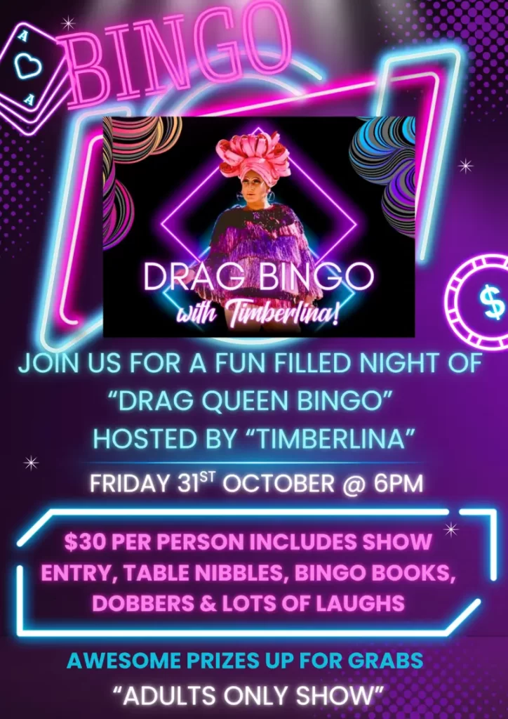 Friday 31st October @ 6pm - DRAG BINGO With Timberlina!